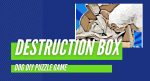 destruction box for dogs