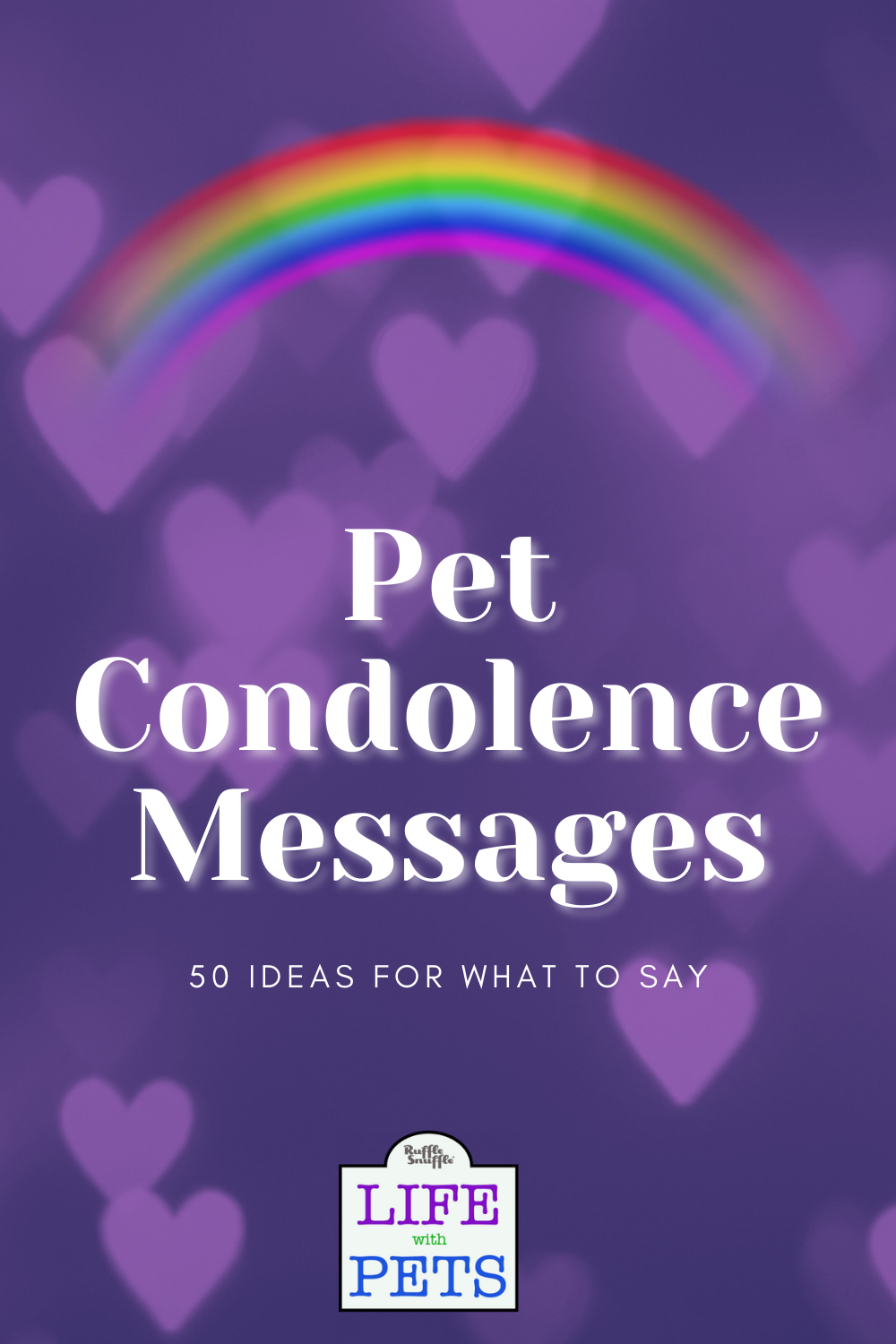 50 Pet Condolence Messages: Ways to Express Your Sympathy