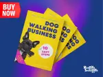 How to Start a Successful Dog Walking Business in 10 Easy Steps